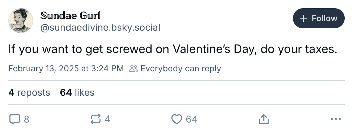 Valentine's Day meme, text reads, 'If you want to get screwed on Valentine’s Day, do your taxes.'