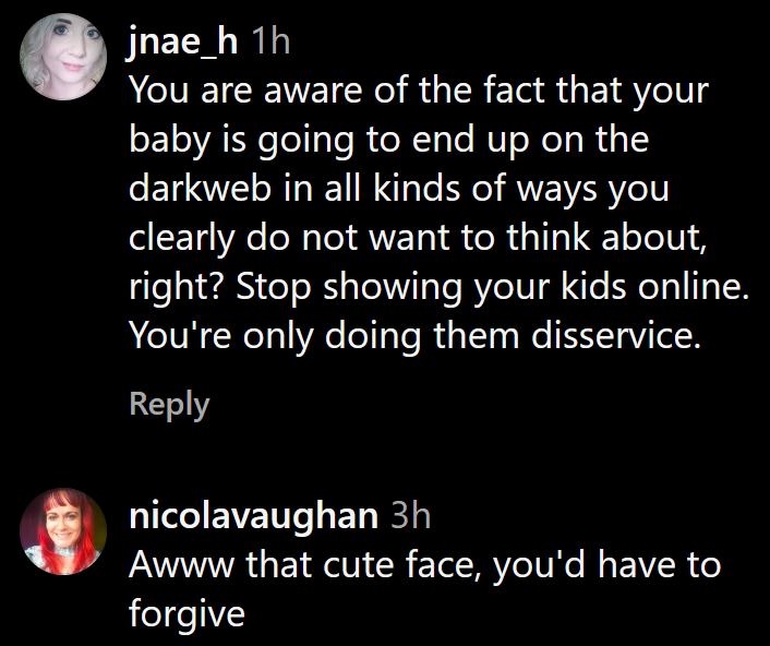 Instagram comments including 'You are aware of the fact that your baby is going to end up on the darkweb in all kinds of ways you clearly do not want to think about, right? Stop showing your kids online. You're only doing them disservice.'